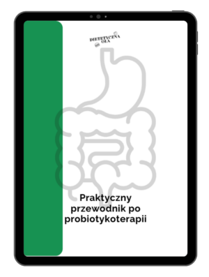 Praktyczny przewodnik po probiotykoterapii